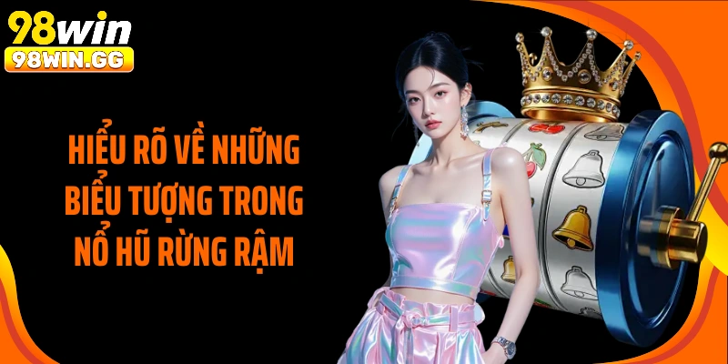 Hiểu rõ về những biểu tượng trong nổ hũ rừng rậm